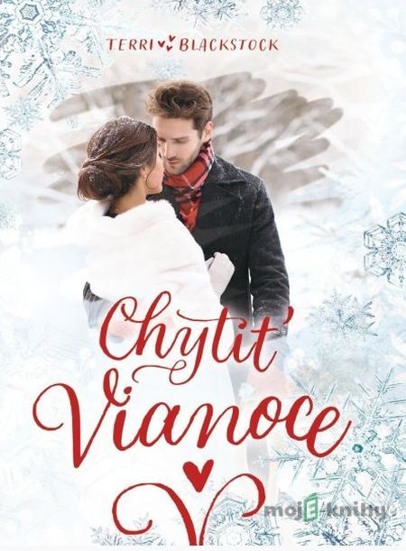 Chytiť Vianoce - Terri Blackstock Chytiť Vianoce - Terri Blackstock