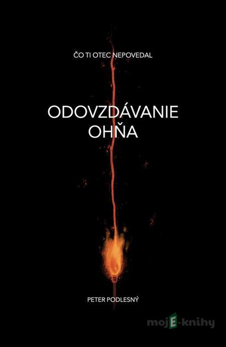 Odovzdávanie ohňa - Peter Podlesný Odovzdávanie ohňa - Peter Podlesný