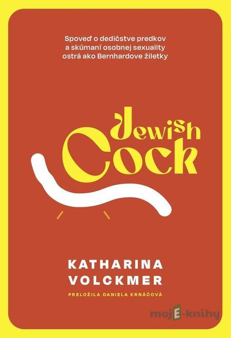Jewish Cock - Katharina Volckmer Jewish Cock - Katharina Volckmer