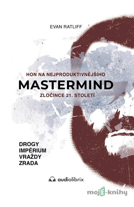 Mastermind - Evan Ratliff Mastermind - Evan Ratliff