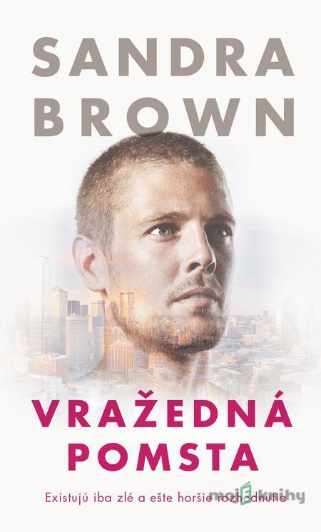 Vražedná pomsta - Sandra Brown Vražedná pomsta - Sandra Brown