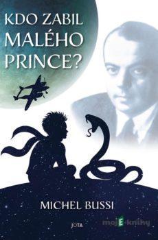 Kdo zabil Malého prince? - Michel Bussi