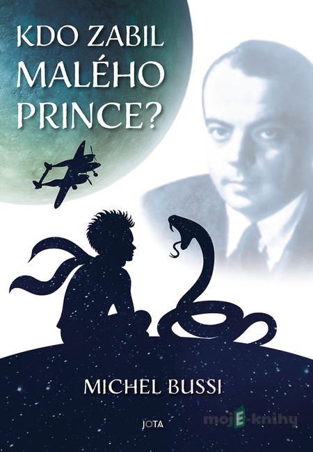 Kdo zabil Malého prince? - Michel Bussi Kdo zabil Malého prince? - Michel Bussi