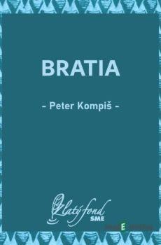 Bratia - Peter Kompiš