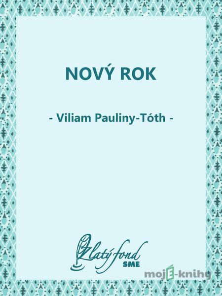 Nový rok - Viliam Pauliny-Tóth Nový rok - Viliam Pauliny-Tóth