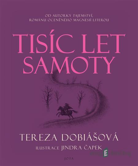 Tisíc let samoty - Tereza Dobiášová Tisíc let samoty - Tereza Dobiášová