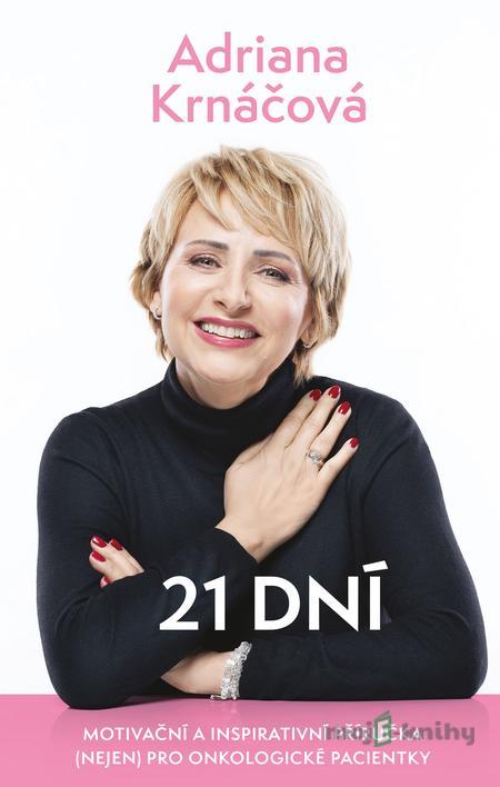 21 dní - Adriana Krnáčová 21 dní - Adriana Krnáčová