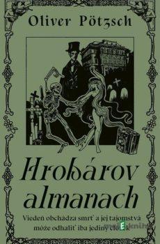 Hrobárov almanach - Oliver Pötzsch