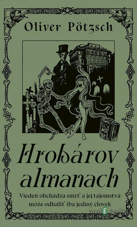 Hrobárov almanach - Oliver Pötzsch Hrobárov almanach - Oliver Pötzsch