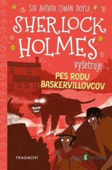 Sherlock Holmes vyšetruje: Pes rodu Baskervillovcov - Stephanie Baudet, Arthur Conan Doyle