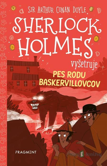 Sherlock Holmes vyšetruje: Pes rodu Baskervillovcov - Stephanie Baudet, Arthur Conan Doyle Sherlock Holmes vyšetruje: Pes rodu Baskervillovcov - Stephanie Baudet, Arthur Conan Doyle