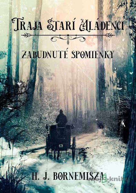 Traja starí mládenci - H. J. Bornemisza Traja starí mládenci - H. J. Bornemisza