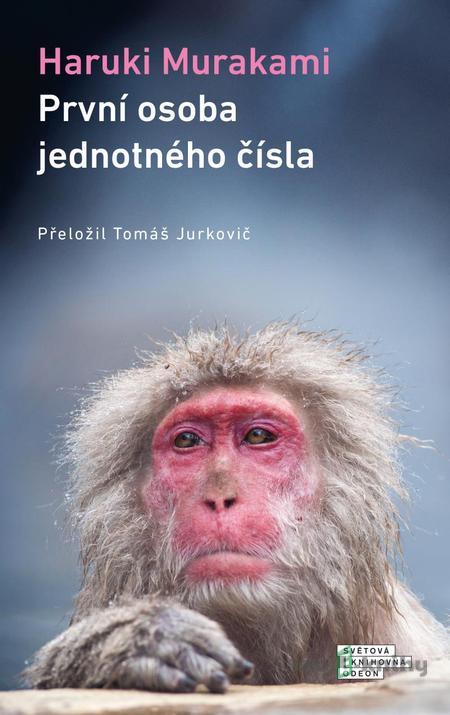 První osoba jednotného čísla - Haruki Murakami První osoba jednotného čísla - Haruki Murakami