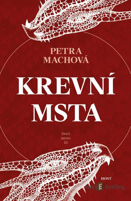 Krevní msta - Petra Machová Krevní msta - Petra Machová
