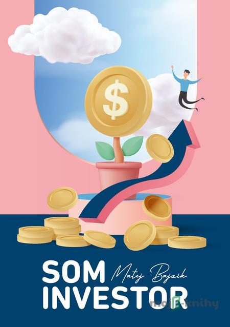 Som Investor - Matej Bajzík Som Investor - Matej Bajzík