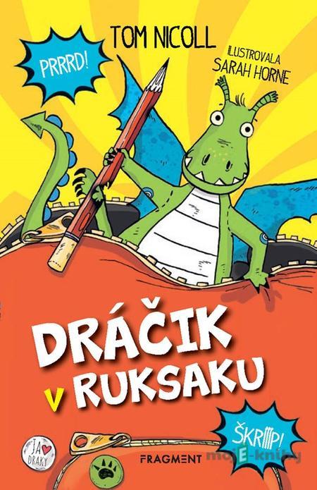 Dráčik v ruksaku - Tom Nicoll Dráčik v ruksaku - Tom Nicoll