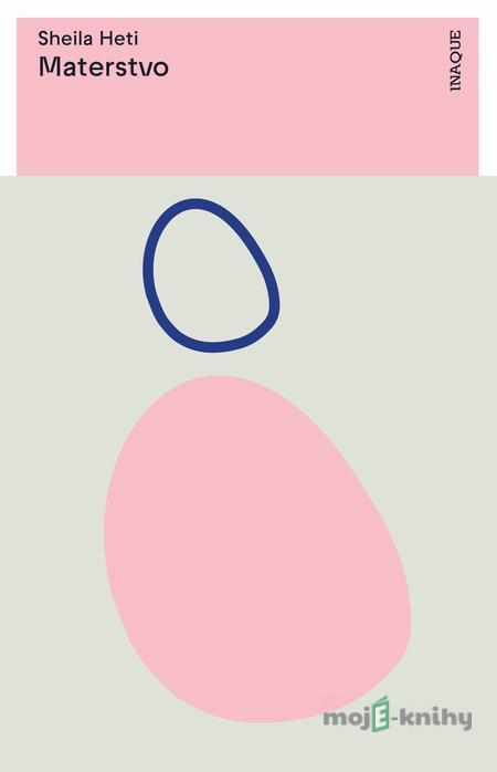 Materstvo - Sheila Heti Materstvo - Sheila Heti