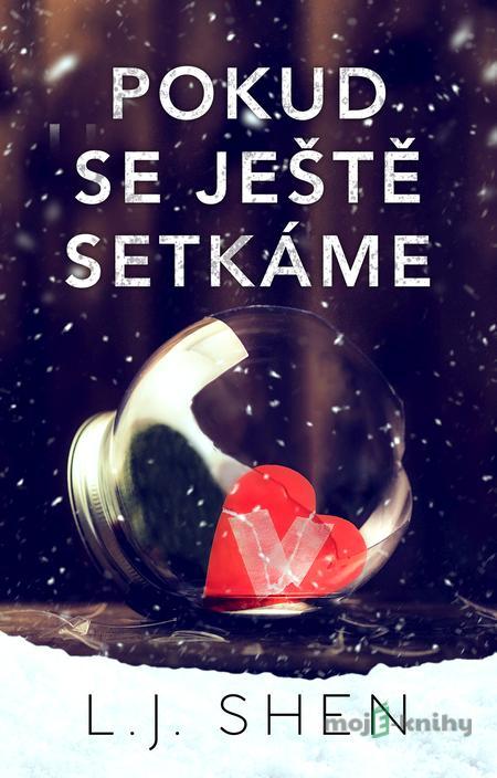 Pokud se ještě setkáme - L.J. Shen Pokud se ještě setkáme - L.J. Shen
