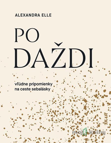Po daždi - Alexandra Elle Po daždi - Alexandra Elle