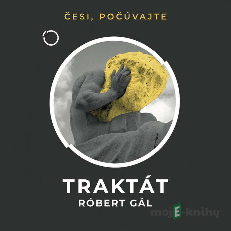 Traktát - Róbert Gál Traktát - Róbert Gál