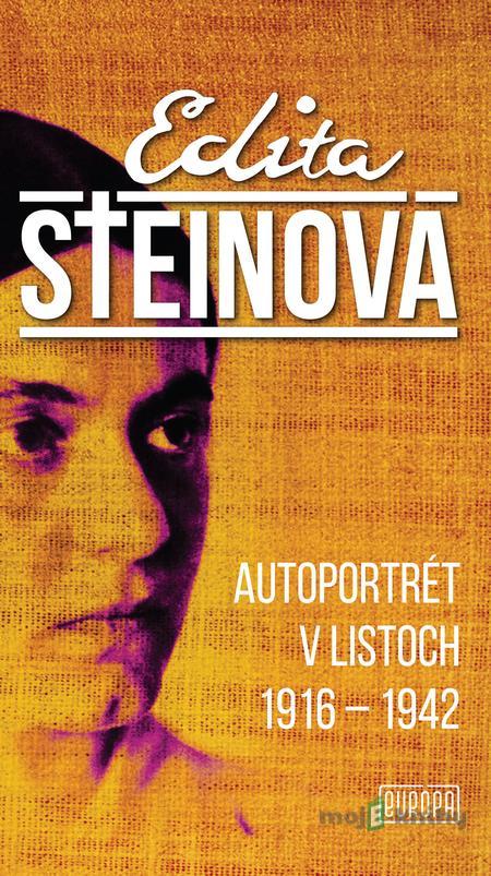 Autoportrét v listoch, 1916 - 1942 - Edita Stein Autoportrét v listoch, 1916 - 1942 - Edita Stein