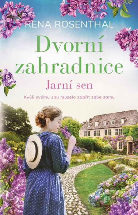 Dvorní zahradnice: Jarní sen - Rena Rosenthal Dvorní zahradnice: Jarní sen - Rena Rosenthal
