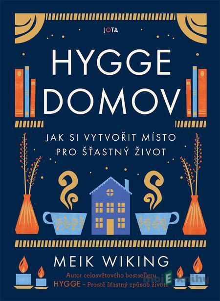 Hygge domov - Meik Wiking Hygge domov - Meik Wiking