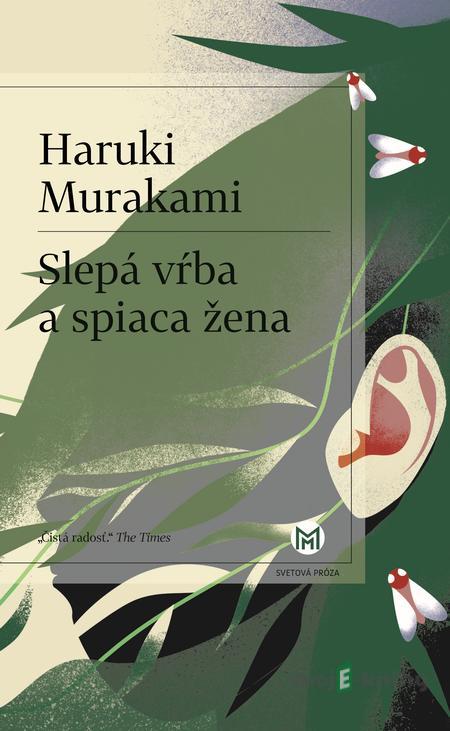 Slepá vŕba a spiaca žena - Haruki Murakami Slepá vŕba a spiaca žena - Haruki Murakami