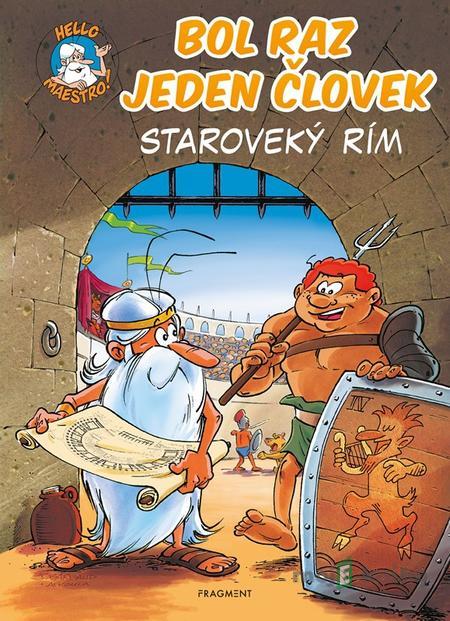Bol raz jeden človek: Staroveký Rím - Jean-Charles Gaudin Bol raz jeden človek: Staroveký Rím - Jean-Charles Gaudin