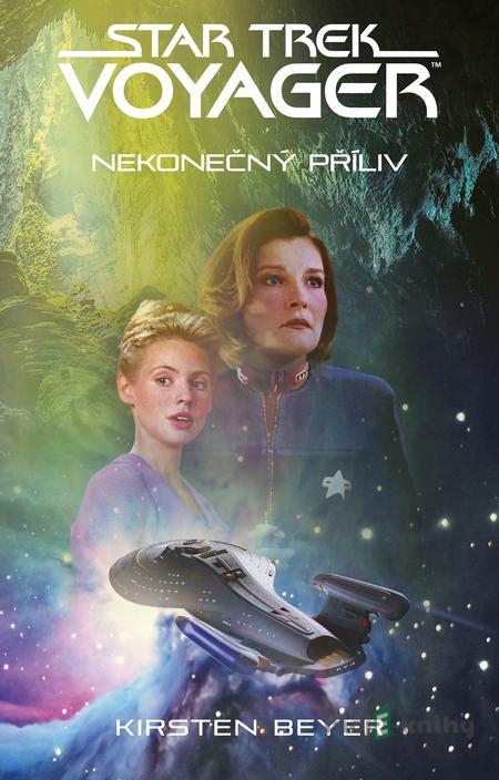 Star Trek: Voyager – Nekonečný příliv - Kirsten Beyer Star Trek: Voyager – Nekonečný příliv - Kirsten Beyer
