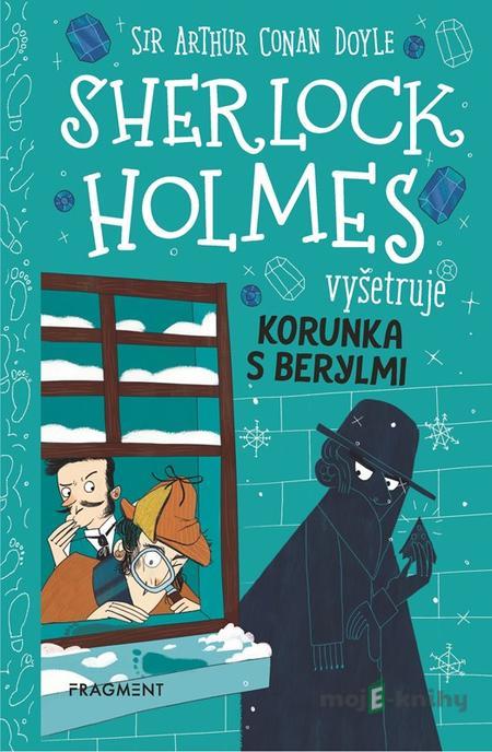 Sherlock Holmes vyšetruje: Korunka s berylmi - Arthur Conan Doyle, Stephanie Baudet Sherlock Holmes vyšetruje: Korunka s berylmi - Arthur Conan Doyle, Stephanie Baudet