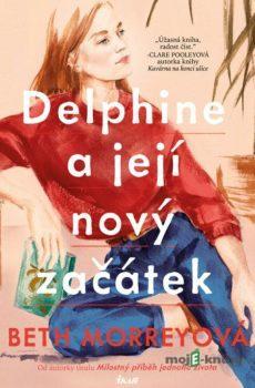 Delphine a její nový začátek - Beth Morrey