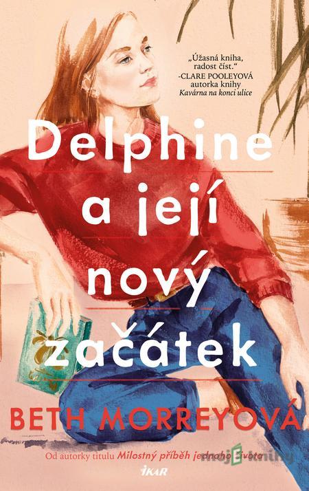 Delphine a její nový začátek - Beth Morrey Delphine a její nový začátek - Beth Morrey