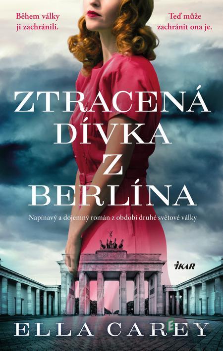 Ztracená dívka z Berlína - Ella Carey Ztracená dívka z Berlína - Ella Carey