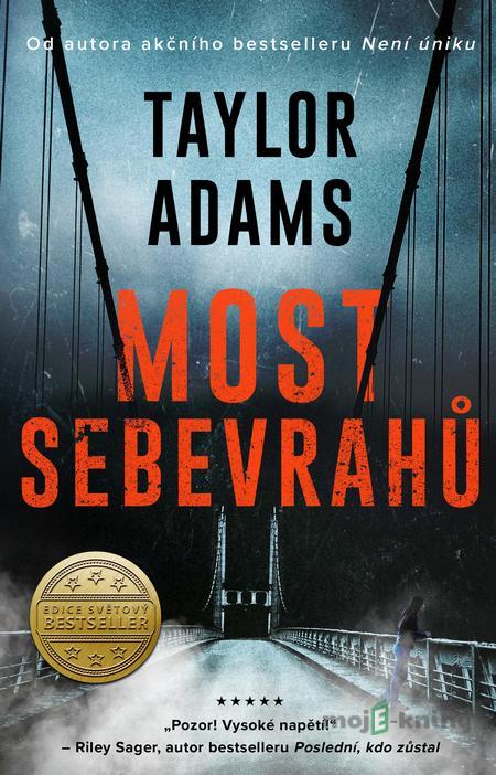 Most sebevrahů - Taylor Adams Most sebevrahů - Taylor Adams