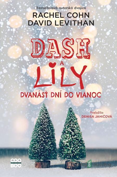 Dash a Lily: Dvanásť dní do Vianoc - Rachel Cohnová, David Levithan Dash a Lily: Dvanásť dní do Vianoc - Rachel Cohnová, David Levithan