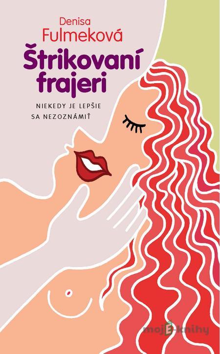 Štrikovaní frajeri - Denisa Fulmeková Štrikovaní frajeri - Denisa Fulmeková