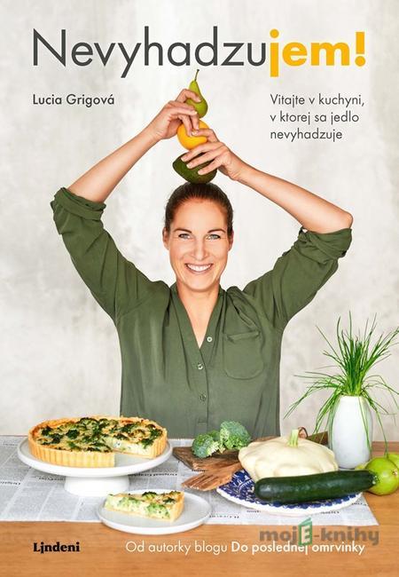 Nevyhadzujem! - Lucia Grigová Nevyhadzujem! - Lucia Grigová