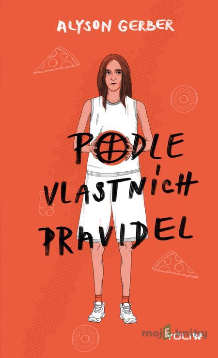 Podle vlastních pravidel - Alyson Gerber Podle vlastních pravidel - Alyson Gerber