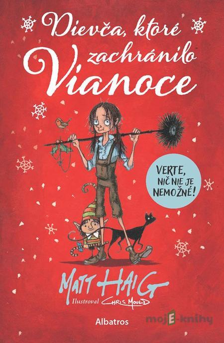 Dievča, ktoré zachránilo Vianoce - Matt Haig Dievča, ktoré zachránilo Vianoce - Matt Haig