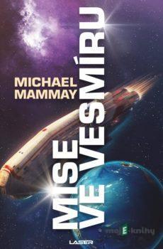 Mise ve vesmíru - Michael Mammay