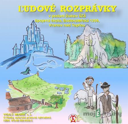 Ľudové rozprávky - audiokniha - Žiaci spojenej Špeciálnej základnej školy Vranov nad Topľou Ľudové rozprávky - audiokniha - Žiaci spojenej Špeciálnej základnej školy Vranov nad Topľou