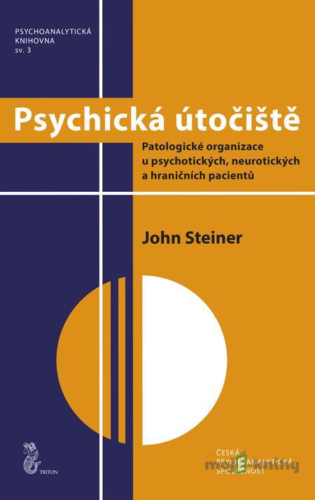 Psychická útočiště - John Steiner Psychická útočiště - John Steiner