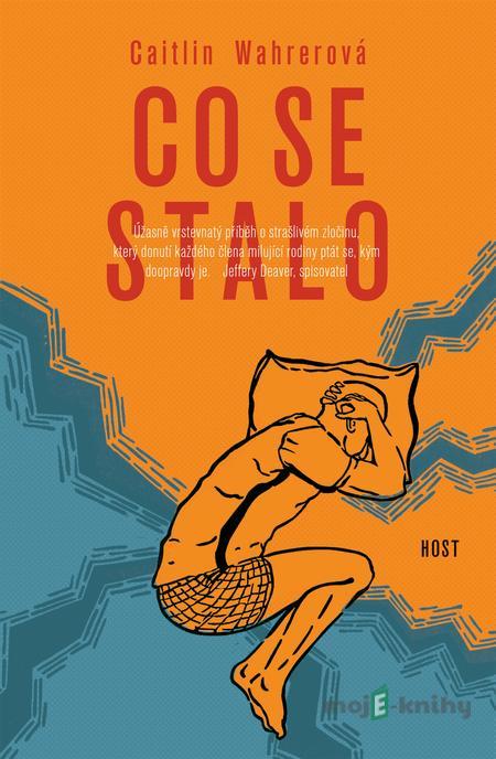 Co se stalo - Caitlin Wahrerová Co se stalo - Caitlin Wahrerová