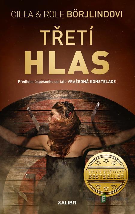 Třetí hlas - Cilla Börjlind, Rolf Börjlind Třetí hlas - Cilla Börjlind, Rolf Börjlind