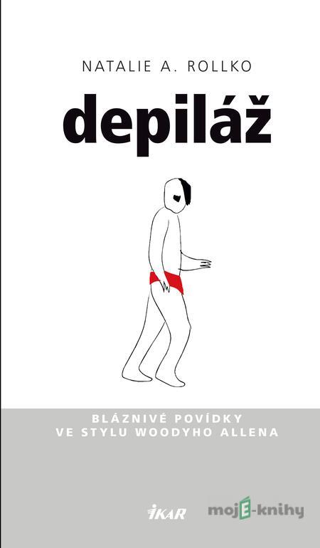 Depiláž - Natalie A. Rollko Depiláž - Natalie A. Rollko