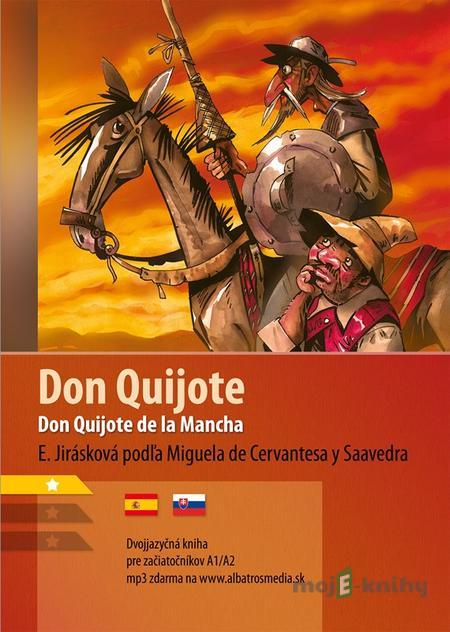 Don Quijote A1/A2 (ŠJ-SJ) - Eliška Jirásková Don Quijote A1/A2 (ŠJ-SJ) - Eliška Jirásková