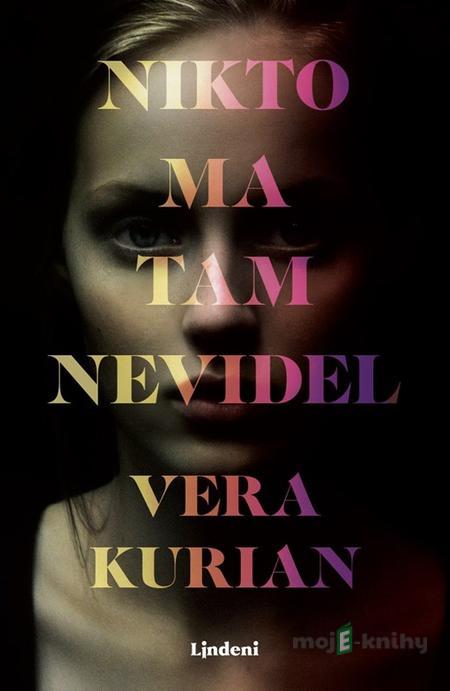 Nikto ma tam nevidel - Vera Kurian Nikto ma tam nevidel - Vera Kurian