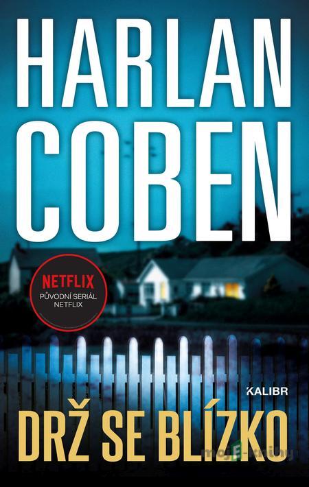 Drž se blízko - Harlan Coben Drž se blízko - Harlan Coben