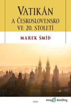 Vatikán a Československo ve 20.století - Marek Šmíd